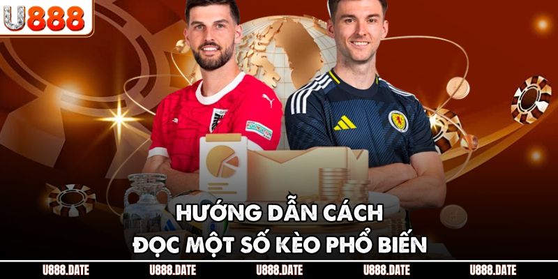 Kèo Nhà Cái Là Gì? U888 Hướng Dẫn Đọc Kèo Cho Tân Thủ Từ A-Z 3 Hướng dẫn cách đọc một số kèo phổ biến